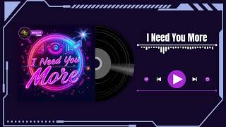 IFCHAN - I Need You More