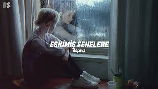 Aspova-Eskimiş Senelere (Speed Up) Resimi