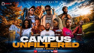 CAMPUS UNFILTERED || Season 1 Episode 2