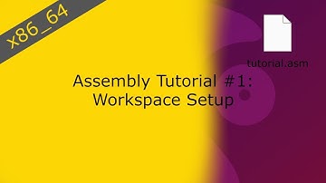Assembly Tutorial #1: Workspace Setup