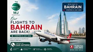 Turkish Airlines Resumes Bahrain Flights | Starting 16 July 2026 | Book Now with MJ Travel & Tours