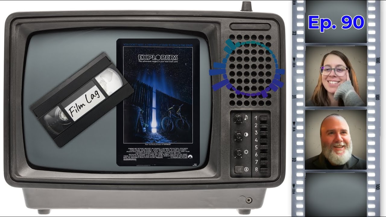 Film Lag Podcast Ep. 90 Explorers