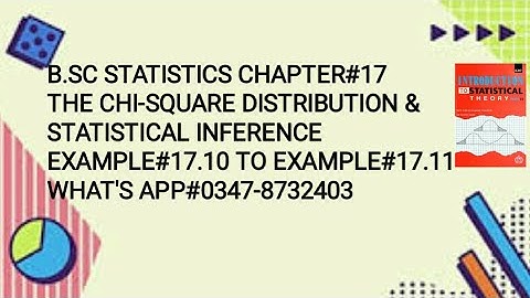Solved Example#17.10 TO 17.11 ||Chapter#17 ||The Chi-square distribution and Statistical Inference||