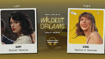 Taylor Swift - Wildest Dreams (Stolen vs. Taylor's Version / Split Audio)