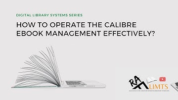 Effective and easy operations of Calibre eBook Management | Digital Library System Series