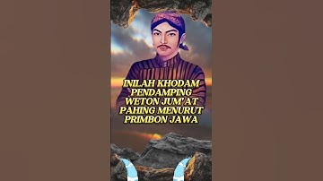 INILAH KHODAM PENDAMPING WETON JUM