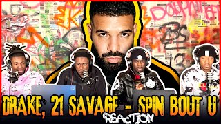 Drake, 21 Savage - Spin Bout U (Official Music Video) | Reaction