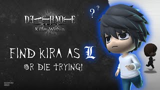 DEATH NOTE The Killer Within - Find Kira as L or Die Trying