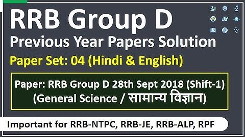 RRB Group-D | General Science | Set-4 | 28th Sept 2018 Shift 1 | Previous Year Paper Solutions