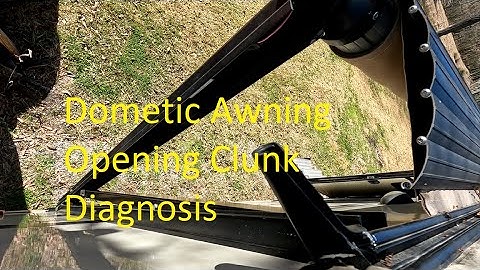 RV Camper Dometic Awning Opening Clunk