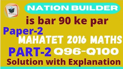 MAHATET 2016 Paper-2(Maths Part-2) Solution with Detail explanation by Asif Shaikh