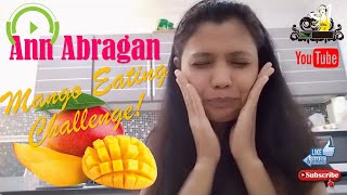 Ann Abragan || Mango Eating Challenge