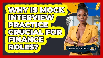 Why Is Mock Interview Practice Crucial For Finance Roles? - Finance Job Strategist