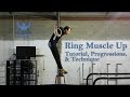 Ring Muscle Up Tutorial, Progressions, & Technique