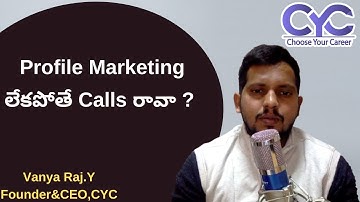 Profile Marketingలేకపోతే Calls రావా ? | best testing institutes in hyderabad | CYC | Vanya Raj
