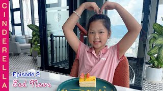 Tho Nhi  Lng Ting Cinderella  Episode 2 Sad News