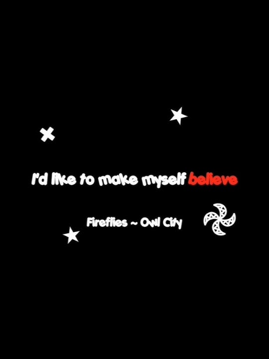 Mentahan | Song:Fireflies,by owl city | #lyrics #music #mentahan