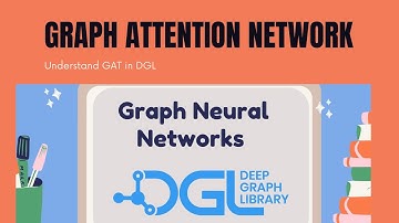 05 - Graph Attention Network (GAT) explained | step-by-step
