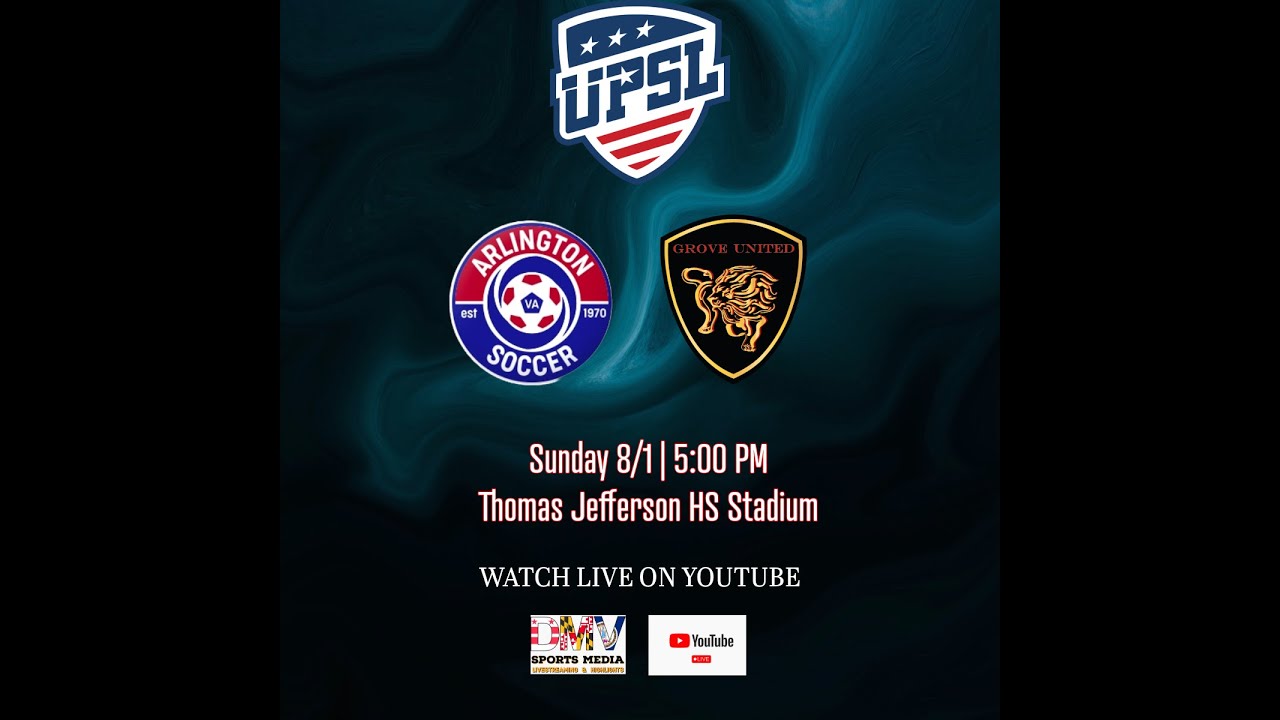 *LIVE* UPSL DMV SOUTH LIVE: Arlington SA vs Grove Soccer