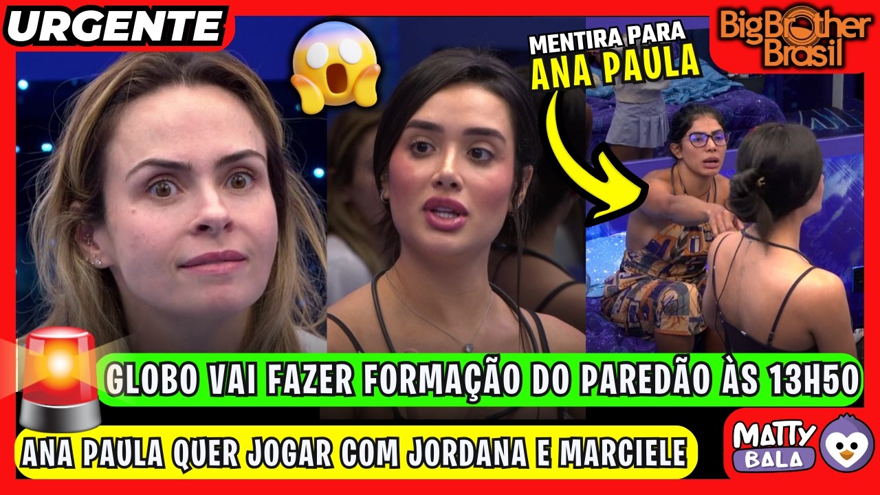 🚨BBB26 URGENTE😱GLOBO muda HORÁRIO da FORMAÇÃO de PAREDÃO ! ANA PAULA SURPREEENDE A TODOS #bbb #BBB26