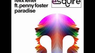 Felix Leiter Ft Penny Foster   Paradise (eSQUIRE vs OFFBeat Remix)