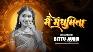 CG MAI MADHUMITA I VIBRATION MIX I BITTU AUDIO 