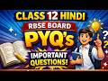 RBSE -  Class 12 Hindi Most Important Questions / Board exam 2026 इससे बाहर नहीं आएगा