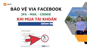 Cách xử lý bảo vệ tài khoản Facebook ( Đổi pass, mail, 2fa, xóa cookie cũ ) khi vừa mua về - Qn92
