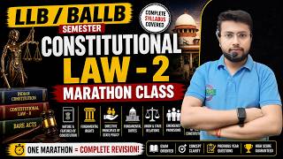 Constitutional Law - 2 Marathon Class | LLB / BALLB Semester | Complete Syllabus One Shot