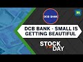 Stock of the day dcb bank  riskreward highly favourable for this smallsized bank