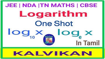 Logarithm One Shot In Tamil / Class 11 / JEE / NDA / Physics / Kalvikan
