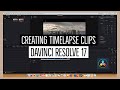 Creating Timelapse Clips in DaVinci Resolve 17