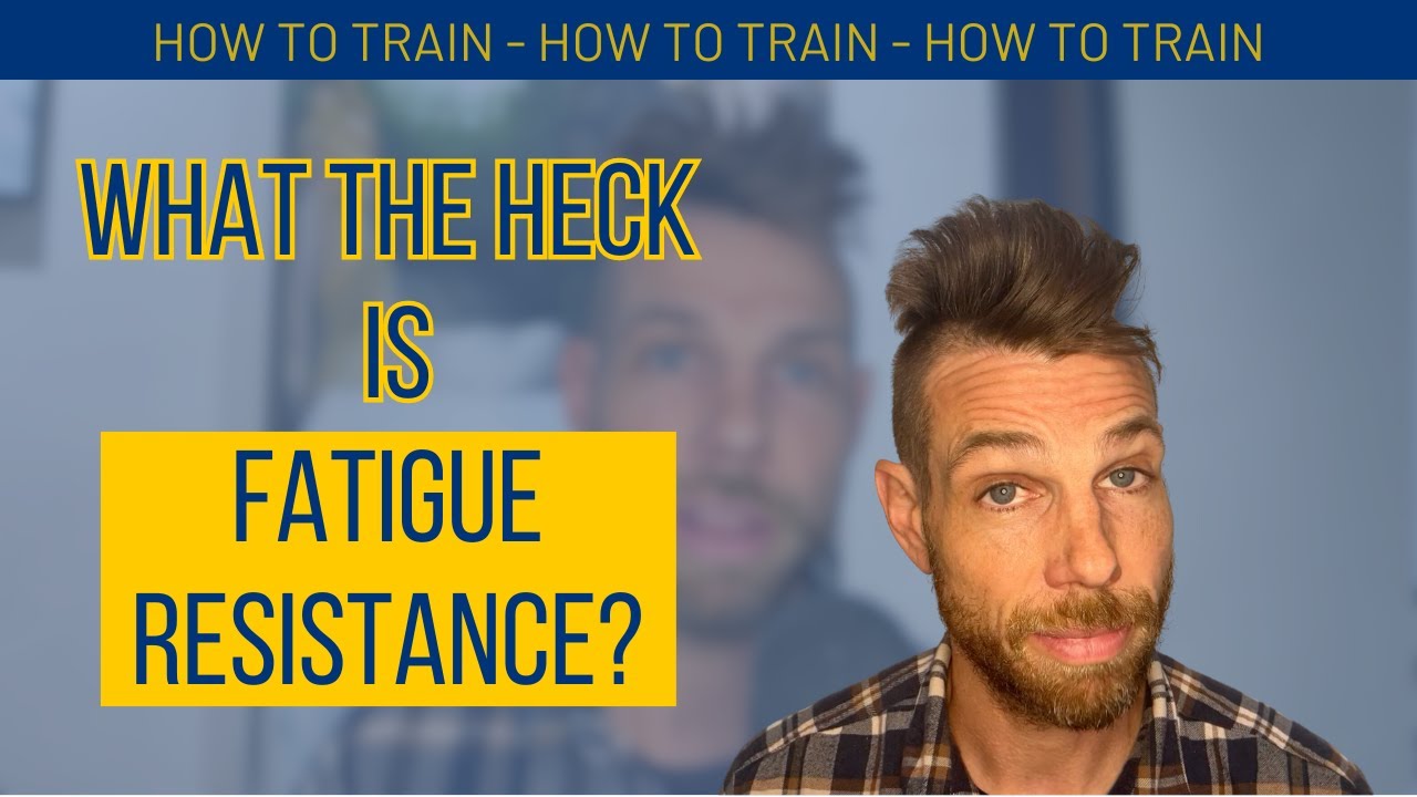 What Is Fatigue Resistance? | Campfire Endurance Coaching