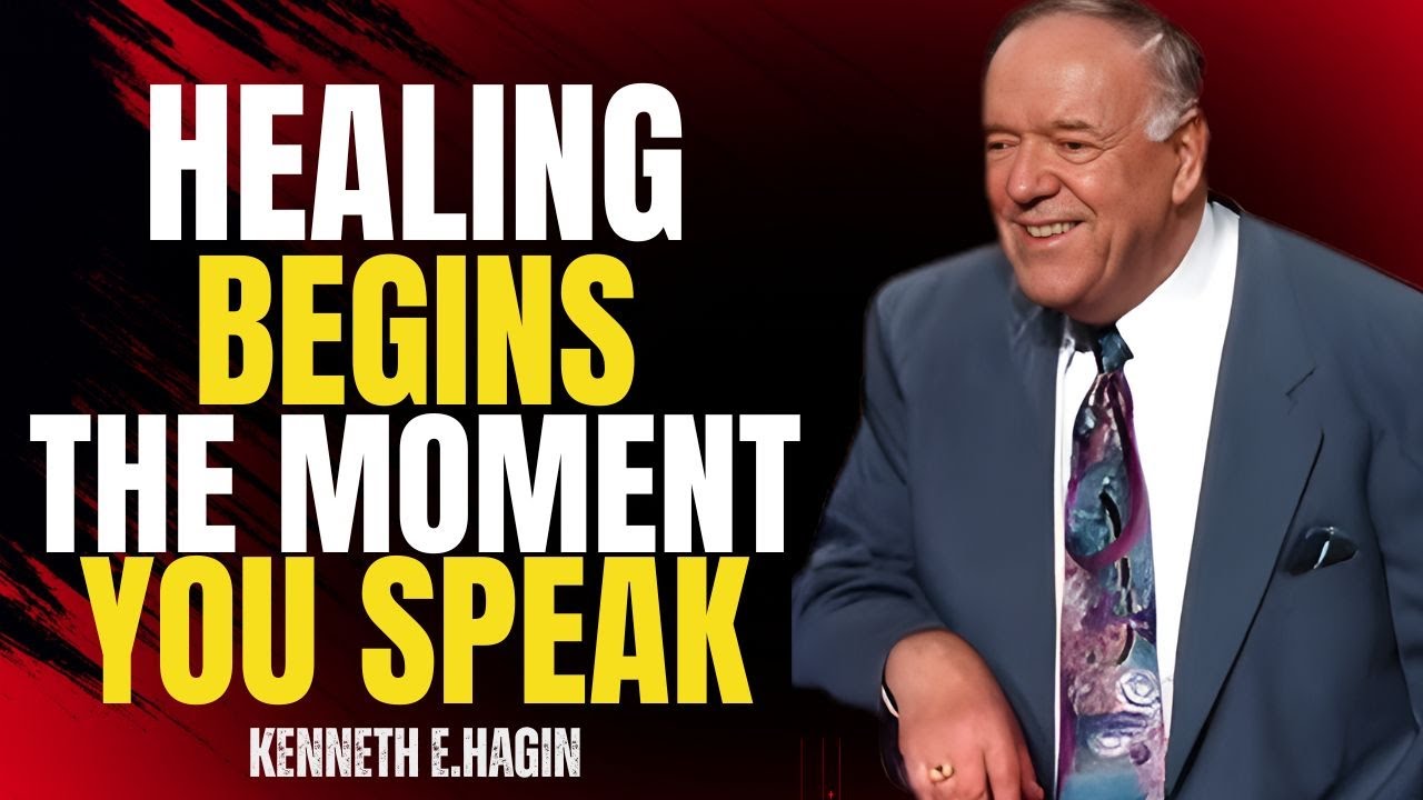 Healing Starts When You Speak—Not When You Feel | speech by Kennenth E Hagin
