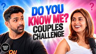 How well do you know your partner | Where were we - Ep 13