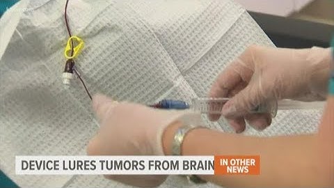 IN OTHER NEWS: New device lures tumor cells out of brains