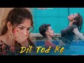 O Dil Tod Ke | Hasti Ho Mera | B Praak | Sad Love Story | Maahi Queen | Hindi Song 2020