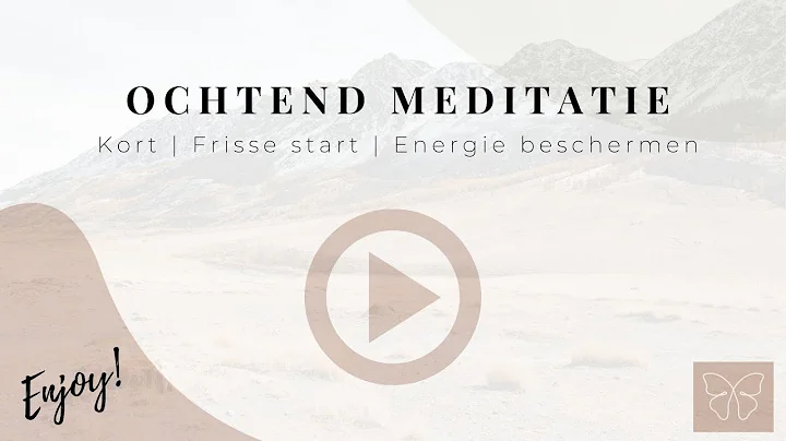 OCHTEND MEDITATIE | FRISSE START | ENERGIE BESCHER...