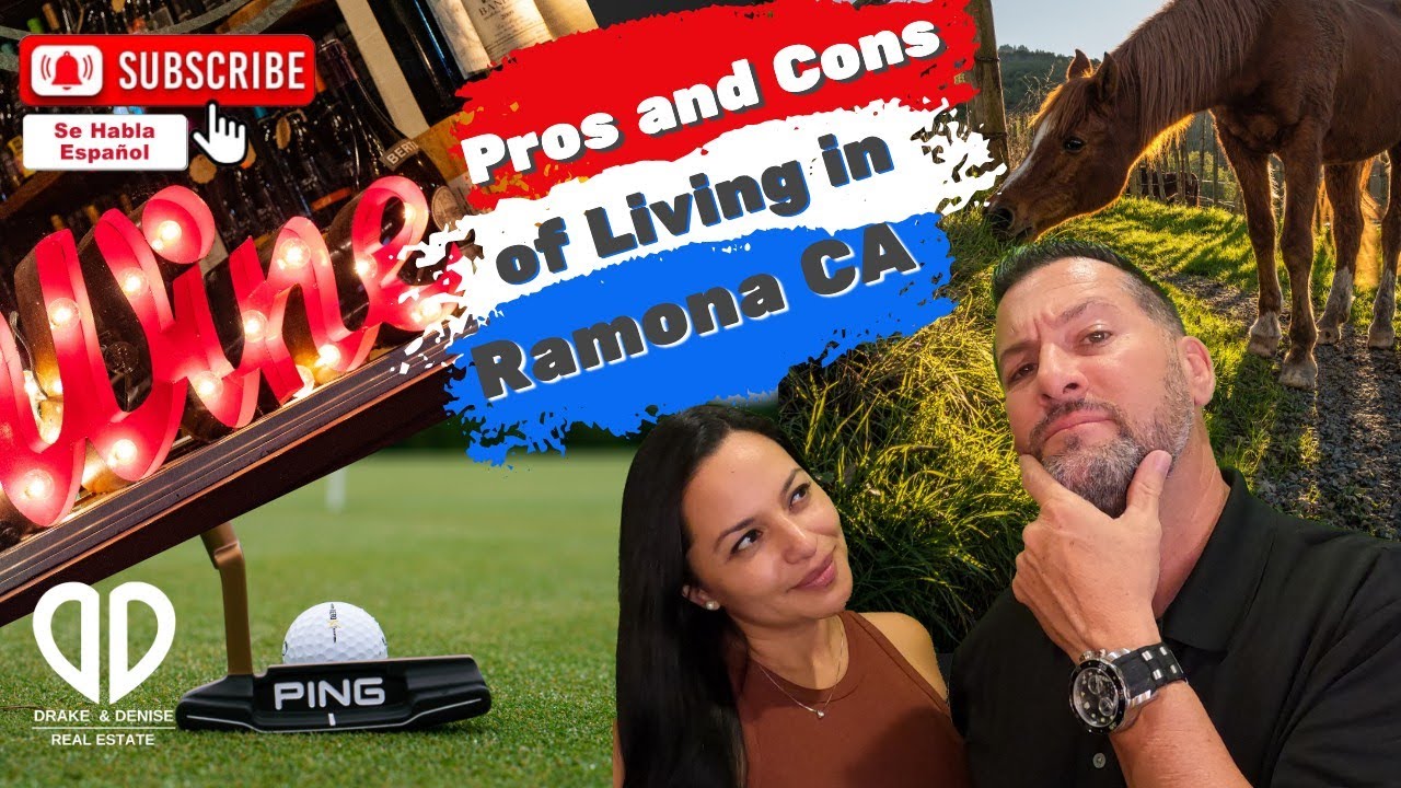 TOP 5 PROS AND CONS OF LIVING IN RAMONA, CA.