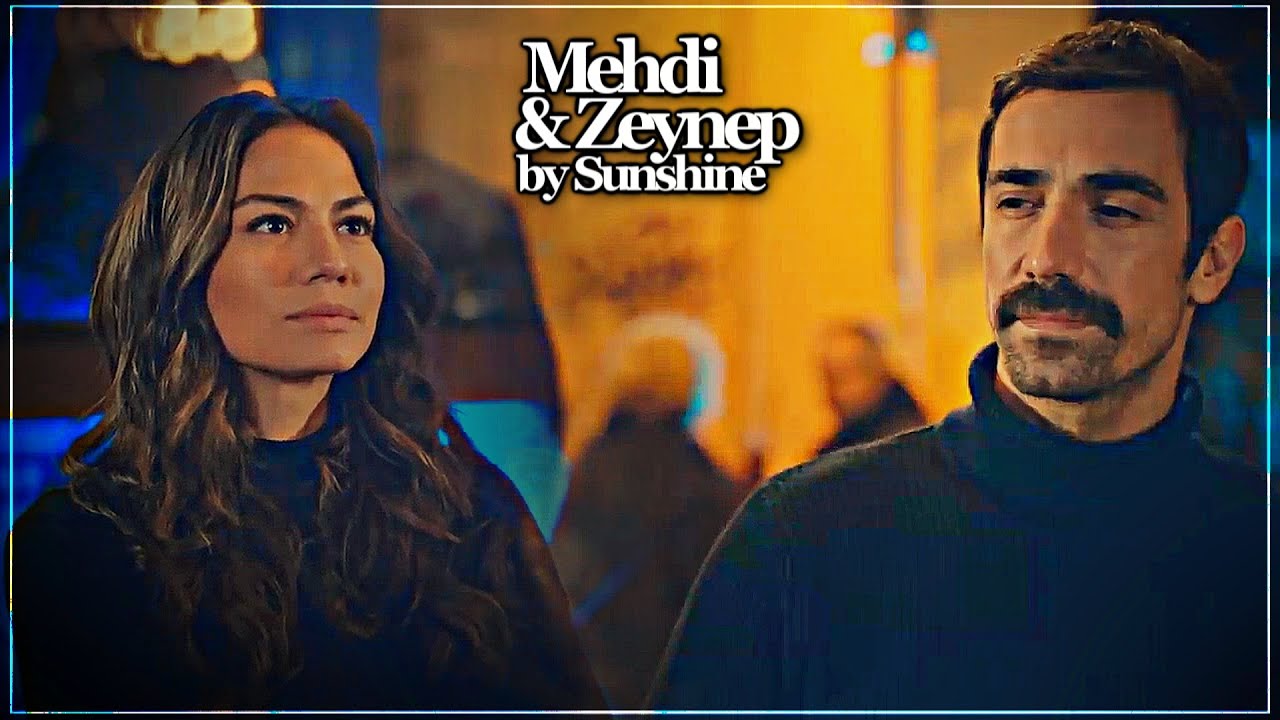 ● mehdi & zeynep | someone to you