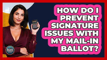 How Do I Prevent Signature Issues With My Mail-in Ballot? - Second Chance Journey