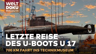 U-BOOT AUF LANDGANG: Die letzte Fahrt der U-17 ins Technikmuseum Speyer | WELT Doku Magazin