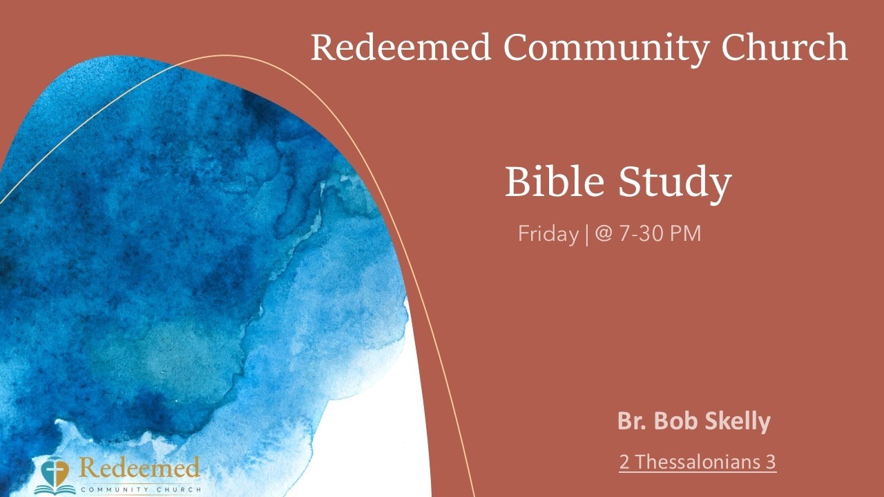 Bible Study | 2 Thessalonians 3 | 27 Feb 2026 | Br Bob Skelly - YouTube