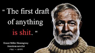 Ernest Hemingway's Quotes which are better to be known when young to not Regret in Old Age