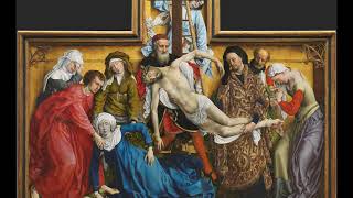 The Classical Home, Part III: Descent from the Cross by der Weyden
