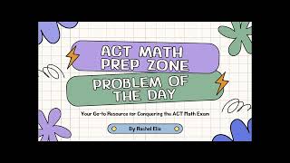 ACT Math Problem of the Day June 3