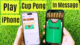 How to Play Cup Pong in iMessage Game on iPhone iOS 18