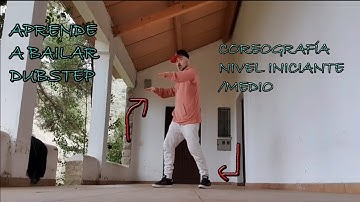 APRENDE A BAILAR DUBSTEP-COREOGRAFÍA NIVEL INICIANTE/MEDIO