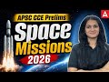 APSC CCE PRELIMS 2026 | SPACE MISSION 2026 |
