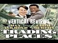 Vertical Reviews - Trading Places